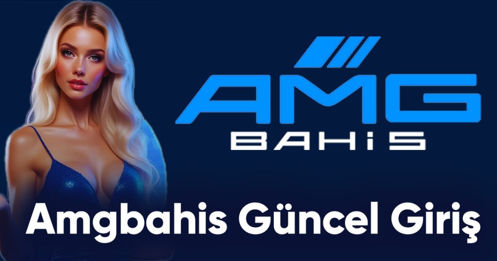 amgbahis güncel giriş